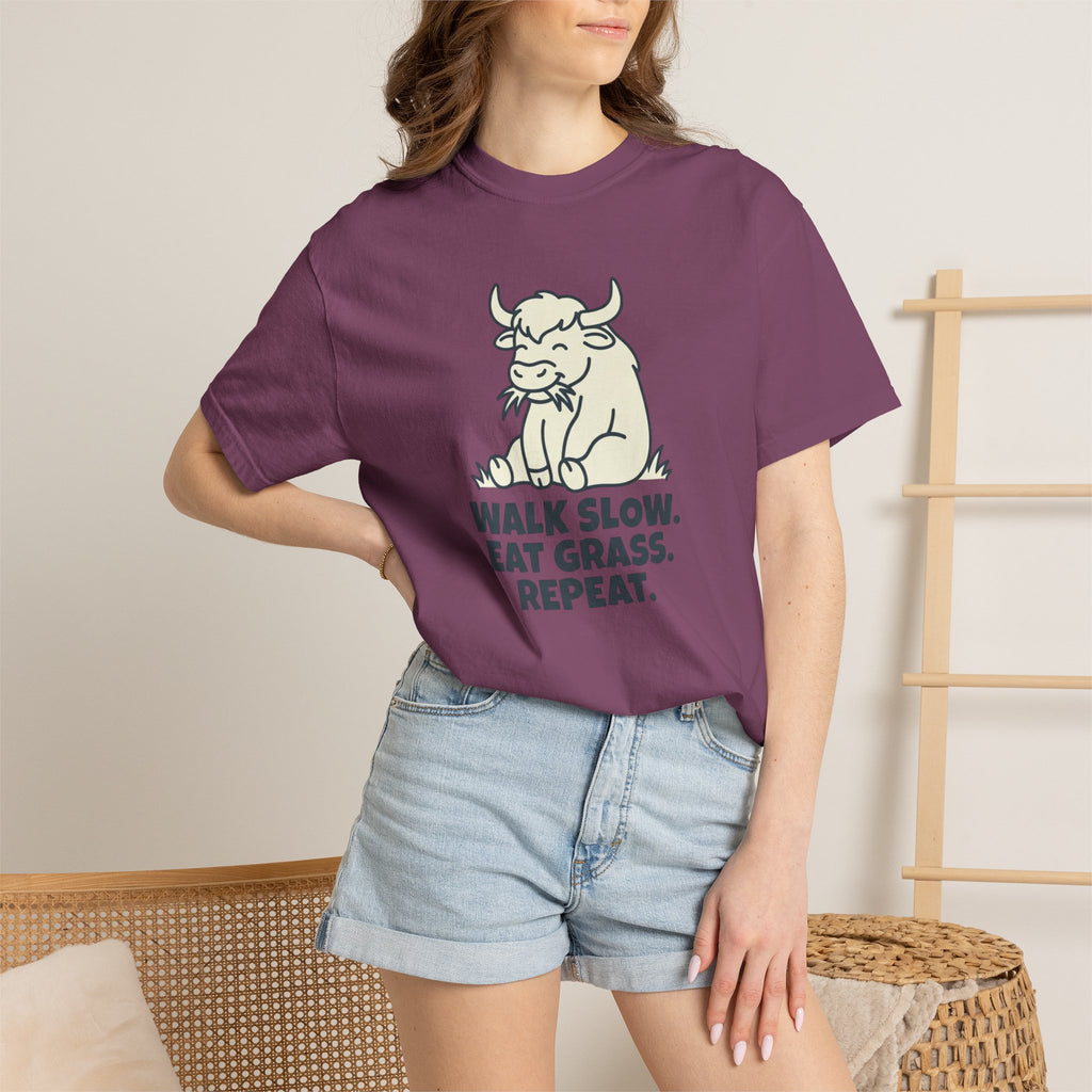 Walk slow, Eat grass, Repeat- Tshirt