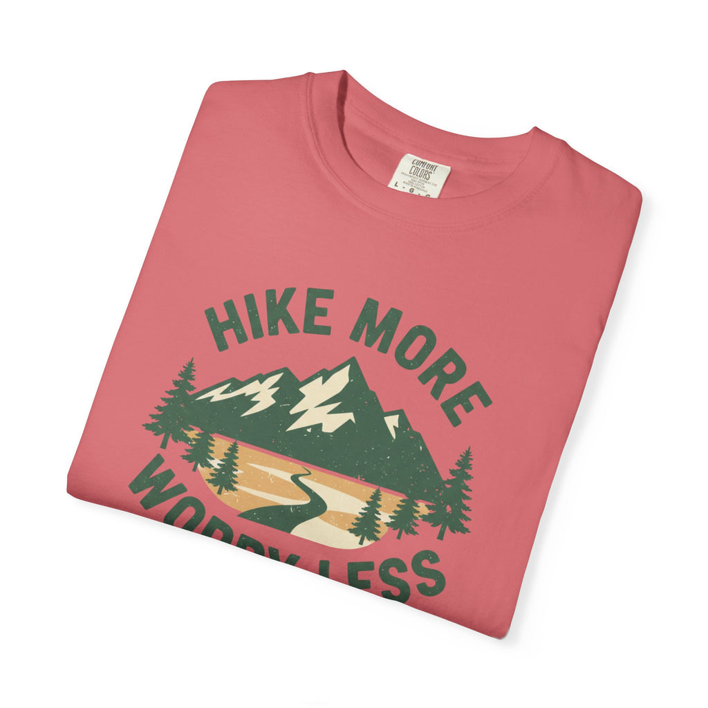 Hike more Worry less- Tshirt