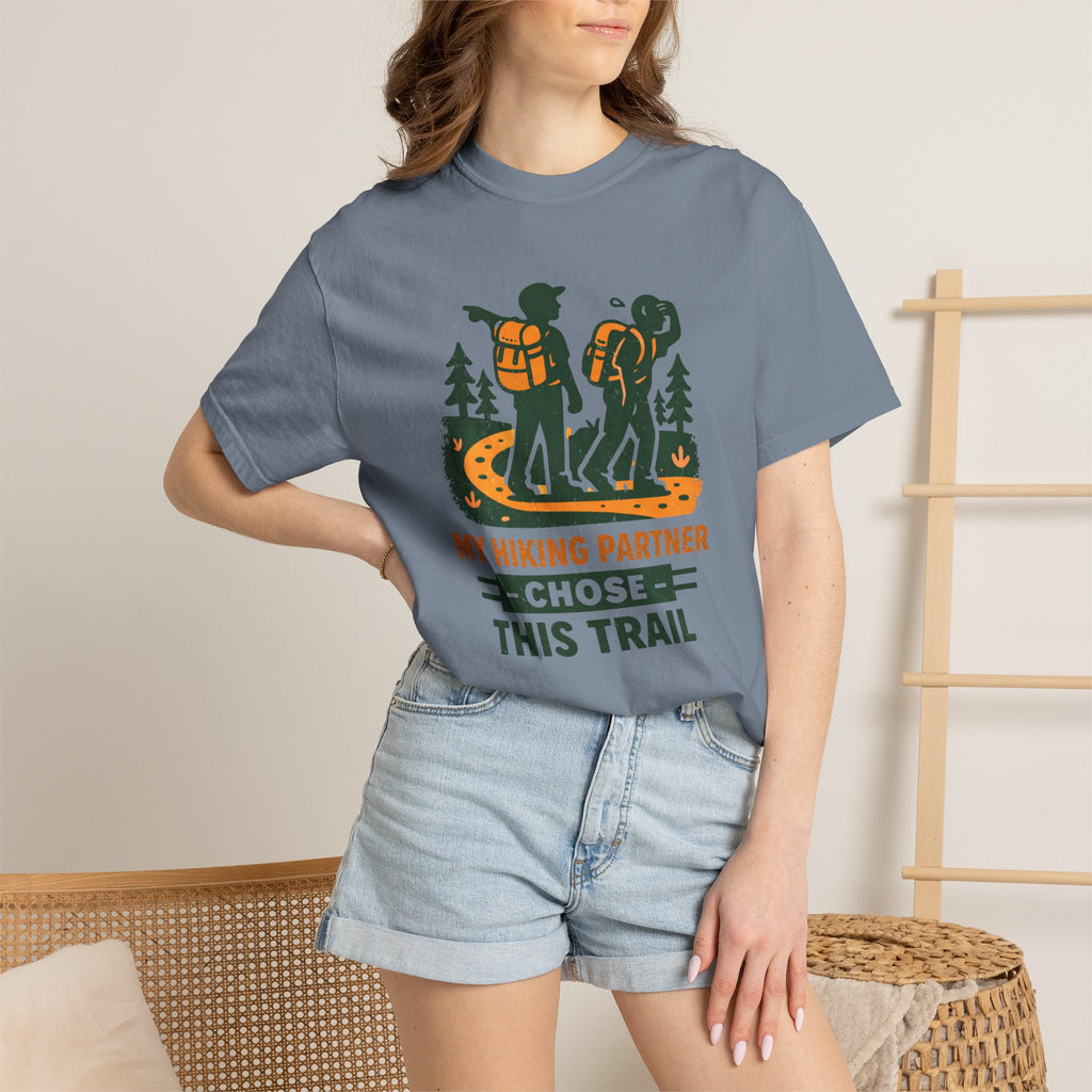 Hiking T-Shirt — "My Hiking Partner Chose This Trail" Outdoor Adventure Tee